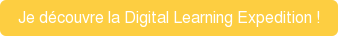 Je découvre la Digital Learning Expedition !